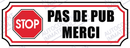 Autocollant Stop Pub Pas cher